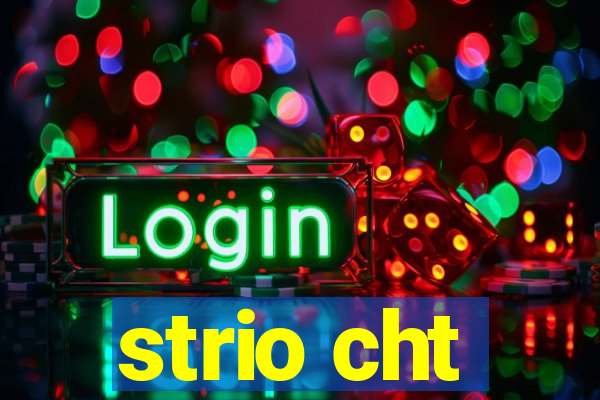 strio cht